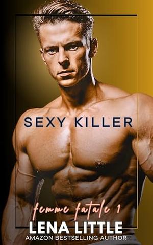 Sexy Killer by Lena Little