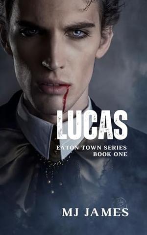 Lucas by MJ James