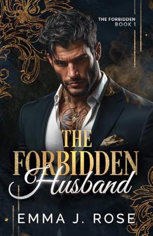 The Forbidden Husband: An Arranged Marriage Mafia Romance (The Forbidden #1)