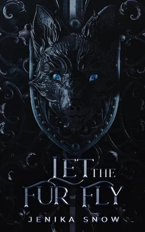 Let the Fur fly: A Paranormal Romance Collection by Jenika Snow