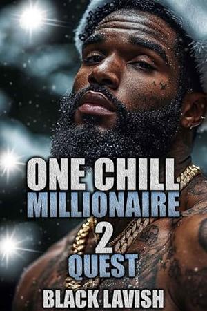 One Chill Millionaire 2: Quest by Black Lavish