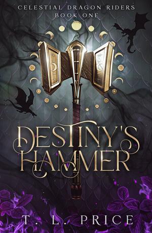 Destiny's Hammer by T.L. Price