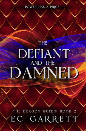 The Defiant and The Damned by E.C. Garrett