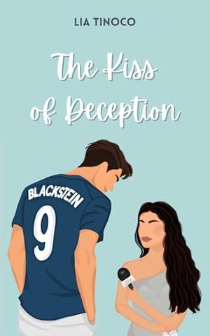 The Kiss of Deception by Lia Tinoco