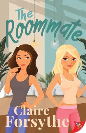 The Roommate by Claire Forsythe