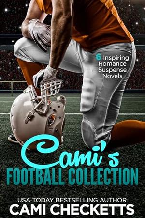 Cami's Football Collection: 7 Inspiring Romance Suspense Novels by Cami Checketts