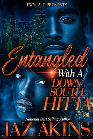 Entangled With A Down South Hitta: Standalone by Jaz Akins