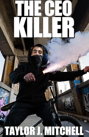 The CEO Killer: And the Receptionist by Taylor J. Mitchell