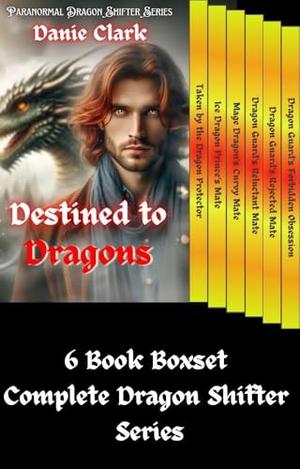 Destined to Dragons by Danie Clark