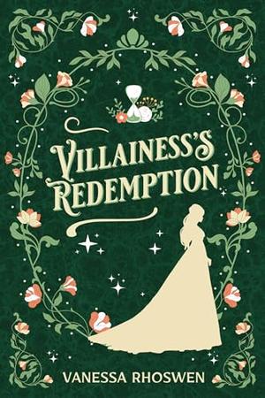 Villainess's Redemption by Vanessa Rhoswen