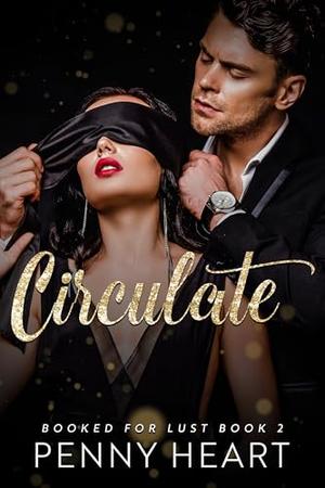 Circulate by Penny Heart