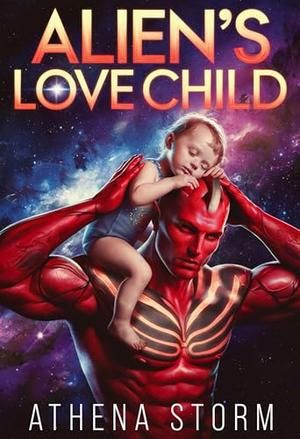 Alien's Love Child by Athena Storm