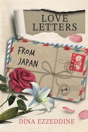 Love Letters From Japan by Dina Ezzeddine