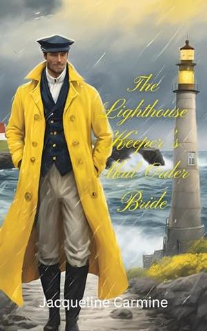 The Lighthouse Keeper's Mail Order Bride by Jacqueline Carmine