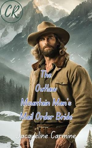 The Outlaw Mountain Man's Mail Order Bride (Pearl's Mail Order Brides #2)