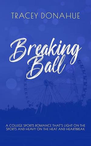 Breaking Ball by Tracey Donahue