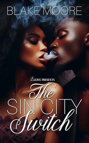 The Sin City Switch: A Novella by Blake Moore