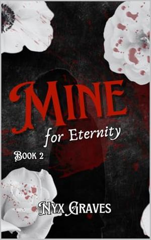 Mine for Eternity by Nyx Graves