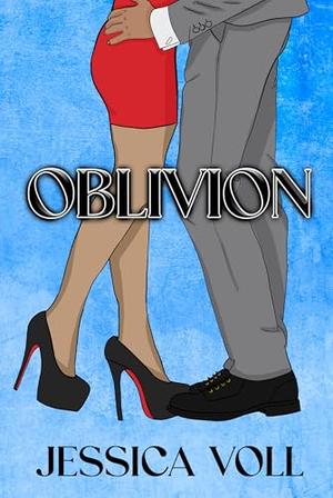 Oblivion by Jessica Voll