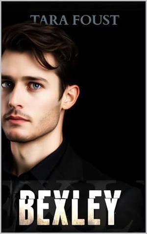 Bexley by Tara Foust, Adam Bower