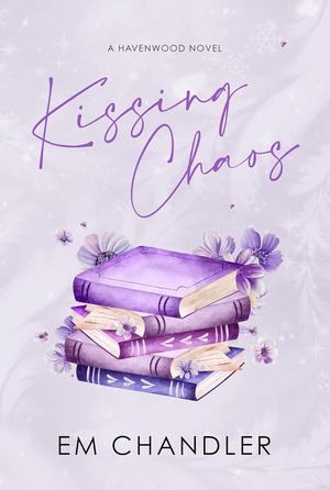 Kissing Chaos by E.M. Chandler