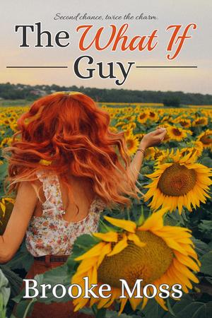 The What If Guy by Brooke Moss