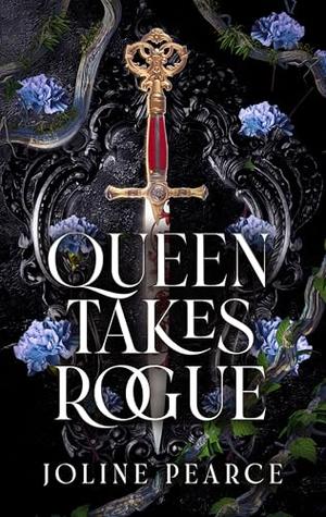 Queen Takes Rogue by Joline Pearce