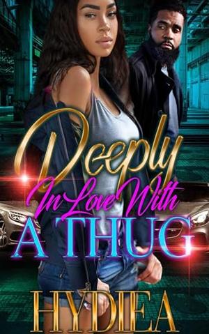 Deeply In Love With A Thug by Hydiea Granderson