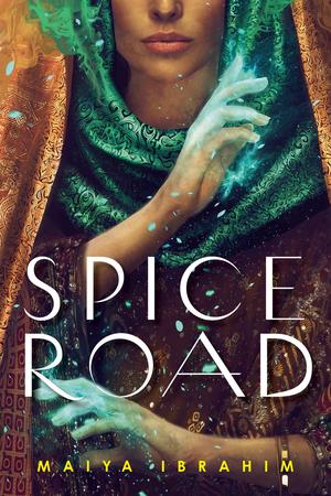Spice Road (The Spice Road Trilogy #1)
