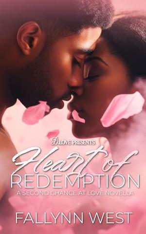Heart of Redemption: A Second Chance at Love Novella by Fallynn West