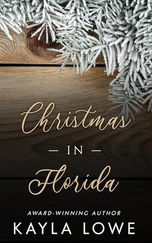 Christmas in Florida: A Christian Christmas Romance by Kayla Lowe