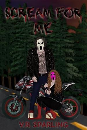 Scream For Me by V.R. Sparling, Sophia Doodson