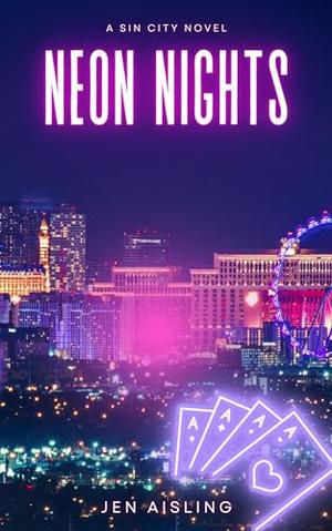 Neon Nights: A Sin City Romance by Jen Aisling