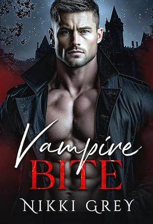 Vampire Bite: Paranornal Romance Thriller by Nikki Grey
