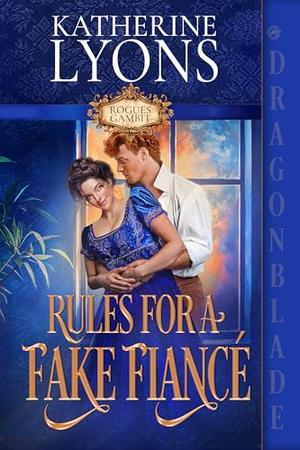 Rules for a Fake Fiancé (Rogues Gambit #1)