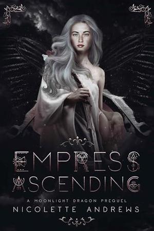 Empress Ascending by Nicolette Andrews