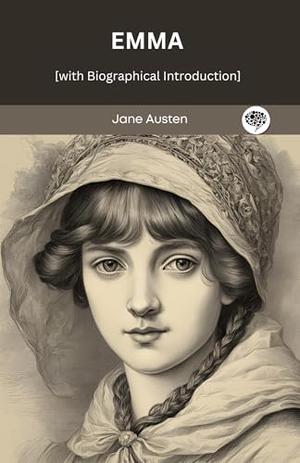 Emma [with Biographical Introduction] by Jane Austen