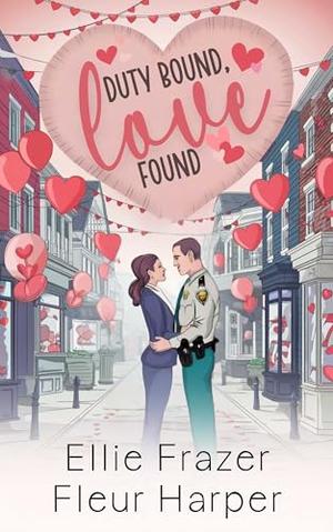 Duty Bound, Love Found: Valentine Ridge Series by Ellie Frazer, Fleur Harper