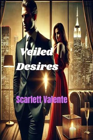 Billionaire Romance Novel - Veiled Desires: A Secret Marriage, A ...