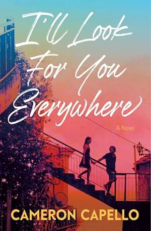 I'll Look for You Everywhere by Cameron Capello