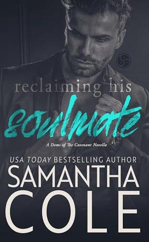 Reclaiming His Soulmate by Samantha Cole