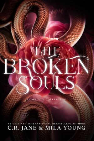 The Broken Souls Complete Collection by C.R. Jane, Mila Young