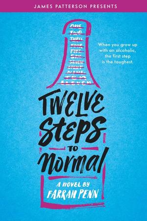 Twelve Steps to Normal by Farrah Penn, James Patterson