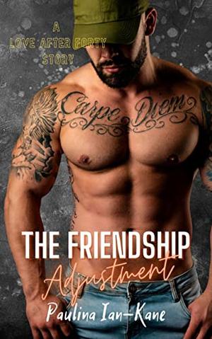 The Friendship Adjustment by Paulina Ian-Kane