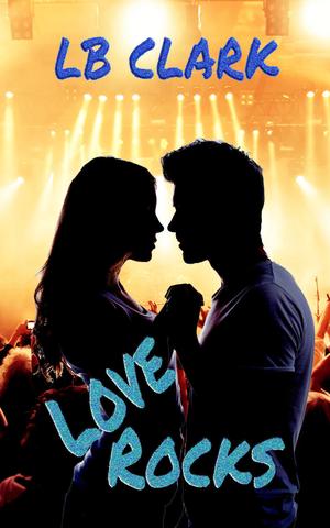 Love Rocks by L.B. Clark