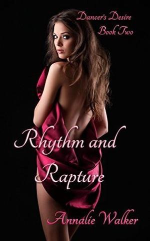 Rhythm and Rapture (Dancer's Desire #2)