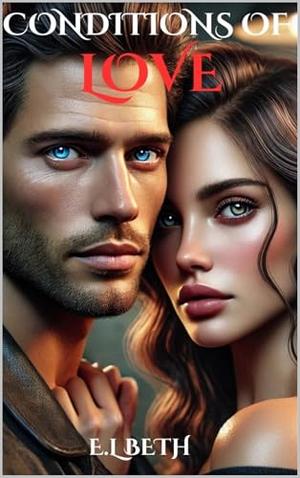 CONDITIONS OF LOVE by E.L Beth