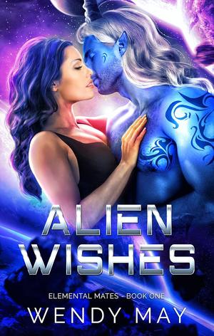 Alien Wishes by Wendy May