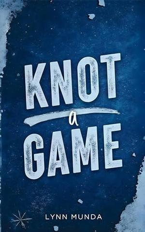 Knot a Game: An Omegaverse Reverse Harem Knotting Hockey Romance by Lynn Munda