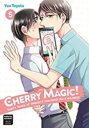 Cherry Magic! Thirty Years of Virginity Can Make You a Wizard?! 05 by Yuu Toyota